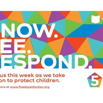 colorful background with white letters that read Know. See. Respond. Red text reads join us this week as we take action to protect children. 5 Days of Action logo bottom right corner. 